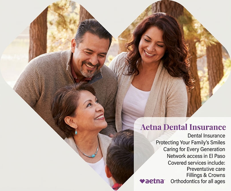 Aetna dental insurance | Let us answer any questions you have in El Paso, TX?